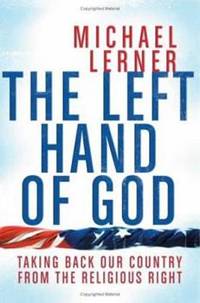 The Left Hand of God Taking Back Our Country from the Religious Right