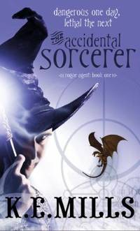 The Accidental Sorcerer (Rogue Agent, 1)