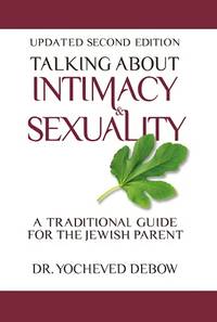 cover of Talking About Intimacy and Sexuality: A Traditional Guide for the Jewish Parent