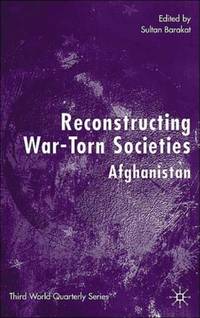 Reconstructing War-Torn Societies: Afganistan