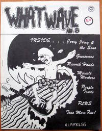 What Wave No. 8. Alternative Music Fanzine. by Jerry Jerry & the Sons, Gruesomes, Miracle Workers, Purple Toads Etc - 1986