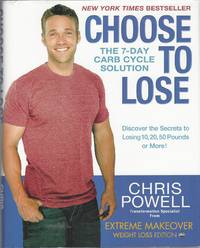 Choose to Lose  The 7-Day Carb Cycle Solution