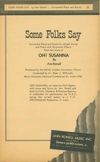 Some Folks Say. Concerted Piece and Round for Mixed Voices and Piano with Percussion Effects From the Score of Oh! Susanna.