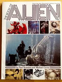 The BOOK of ALIEN by SCANLON, PAUL : GROSS, MICHAEL - 1979