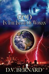 God in the Image of Woman by D. V. Bernard - 2004