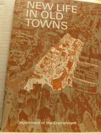 New Life in Old Towns. Report by Robert Matthew,…