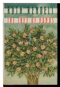 THE TREE OF HANDS. by Rendell, Ruth (1930-2015) - (1984.)