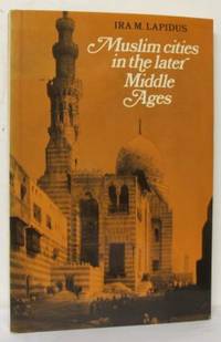 Muslim cities in the later Middle Ages.
