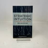 Strategic Intuition: The Creative Spark in Human Achievement (Columbia Business School Publishing)