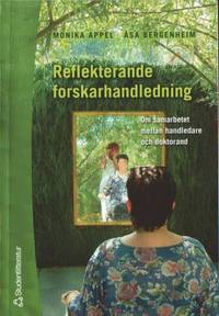 Reflekterande forskarhandledning. Om samarbetet…