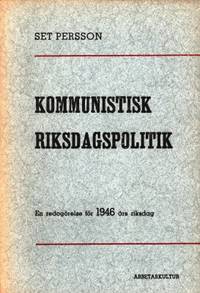 Kommunistisk riksdagspolitik. En redogörelse för…
