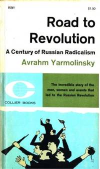 Road to Revolution. A Century of Russian…