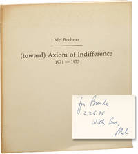 (toward) Axiom of Indifference 1971-1973 (First Edition, inscribed)