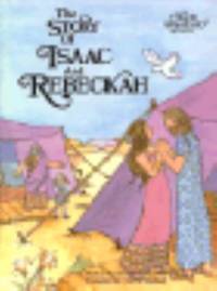 The Story of Isaac and Rebeckah