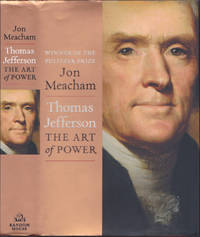 Thomas Jefferson: The Art of Power by Jon Meacham - November 2012