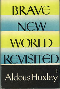 BRAVE NEW WORLD REVISITED by Huxley, Aldous - 1958