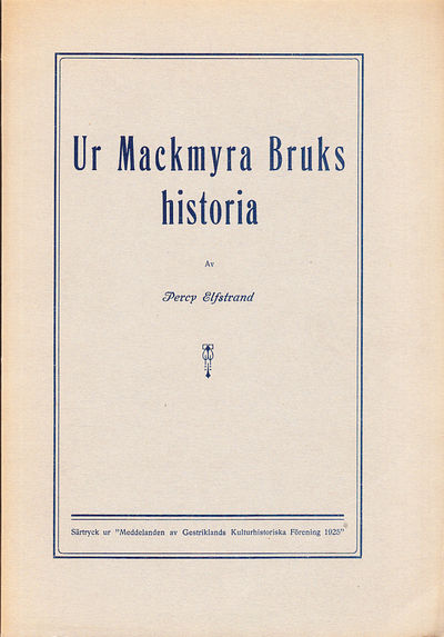 Ur Mackmyra bruks historia.