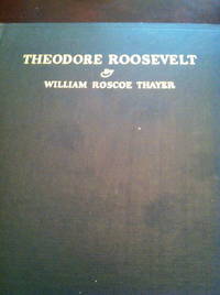 Theodore Roosevelt: An Intimate Biography by William Roscoe Thayer - 1st edition - 1919 - from civilizingbooks (SKU: 1094BIL-4026)