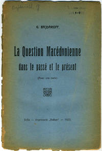 La Question Macedonienne dans le passe et le present