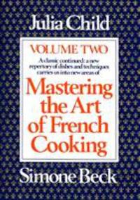 Mastering the Art of French Cooking, Volume 2 : A Cookbook de Julia Child - 1970