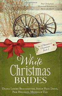 White Christmas Brides BK. 2 : The 12 Brides of Christmas