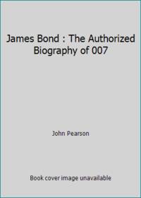 image of James Bond : The Authorized Biography of 007