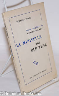 La Manivelle: The Old Tune; piÃ¨ce radiophonique by Pinget, Robert, texte anglais de Samuel Beckett - 1960