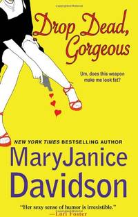 Drop Dead Gorgeous (Brava Contemporary Romance) by MaryJanice Davidson