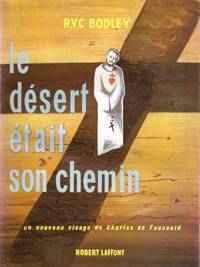 Le désert était son chemin