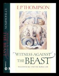 Witness against the beast : William Blake and the moral law