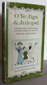 O Ye Jigs & Juleps : a humorous slice of Americana by a turn-of-the-century pixie, aged Ten