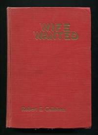 Wife Wanted; an unusual human story [*SIGNED*]
