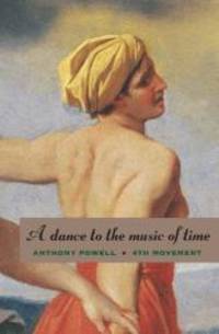 A Dance to the Music of Time: Fourth Movement by Anthony Powell - 1995-03-01