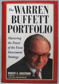 The Warren Buffett Portfolio: Mastering the Power of the Focus Investment Strategy by HAGSTROM, Robert G - 1999