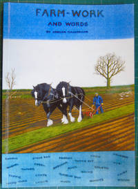 Farm-Work And Words (Signed) by Macgregor, Gregor - 2013