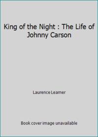 cover of King of the Night : The Life of Johnny Carson