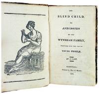 The Blind Child, or Anecdotes of the Wyndham Family, Written for the Use of Young People
