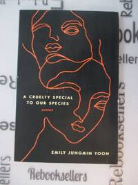 A Cruelty Special to Our Species: Poems