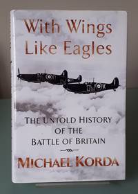cover of With Wings Like Eagles: A History of the Battle of Britain: The Untold History of the Battle of Britain