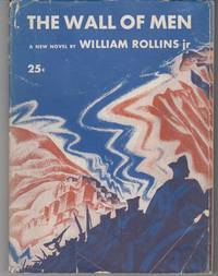 The Wall of Men by Rollins, William, Jr - 1928