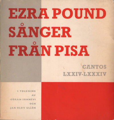 SÅNGER FRÅN PISA. Cantos LXXIV-LXXXIV.