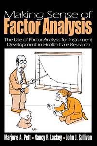 Making Sense of Factor Analysis: The Use of Factor Analysis for Instrument Development in Health...
