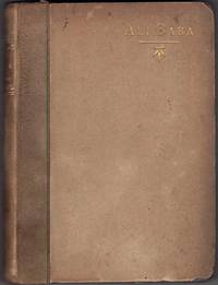 So this then is The Appreciation of Ali Baba of East Aurora: as discreetly and delectably done by his Friend and Coadjutor, Fra Elbertus (also of East Aurora). Wherein is told of the Life, Labors, & Public Services of a good man and true: with copious extracts from his Orphic Sayings & instructive Moral Anecdotes relating to his Career, told for the Edification of the Young