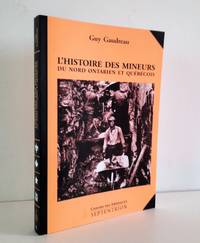 image of L'histoire des mineurs du Nord ontarien et québécois 1886-1945
