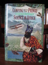 Camping With the Prince and Other Tales of Science in Africa by Bass, Thomas A - 1990