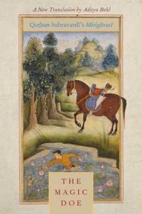 The Magic Doe : Qutban Suhravardi's Mirigavati