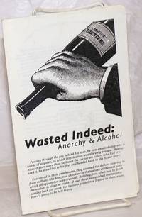 Wasted Indeed: Anarchy & Alcohol