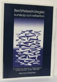 Berättelsestrategier, kunskap och reflektion. En…