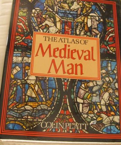 The Atlas of Medieval Man.