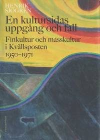 En kultursidas uppgång och fall. Finkultur och…